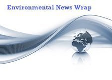 Environmental News Wrap
